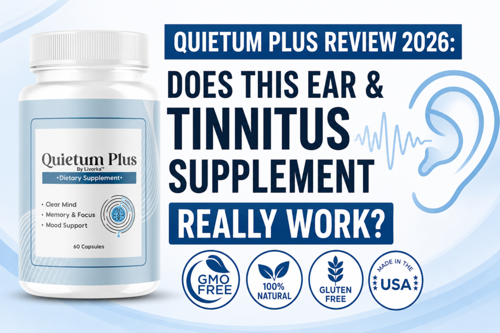 Quietum Plus Review 2026: Does This Ear & Tinnitus Supplement Really Work? 5 Quietum Plus Review 2026: Does This Ear & Tinnitus Supplement Really Work?